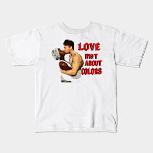 love isnt about color Kids T-Shirt